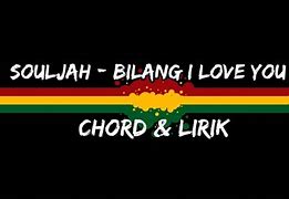 Lirik Lagu Reggae Souljah - Bilang I Love You