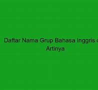 Nama Grup Gaul Dan Artinya